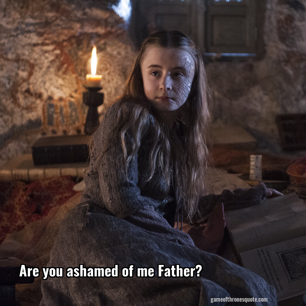 Are you ashamed of me Father?