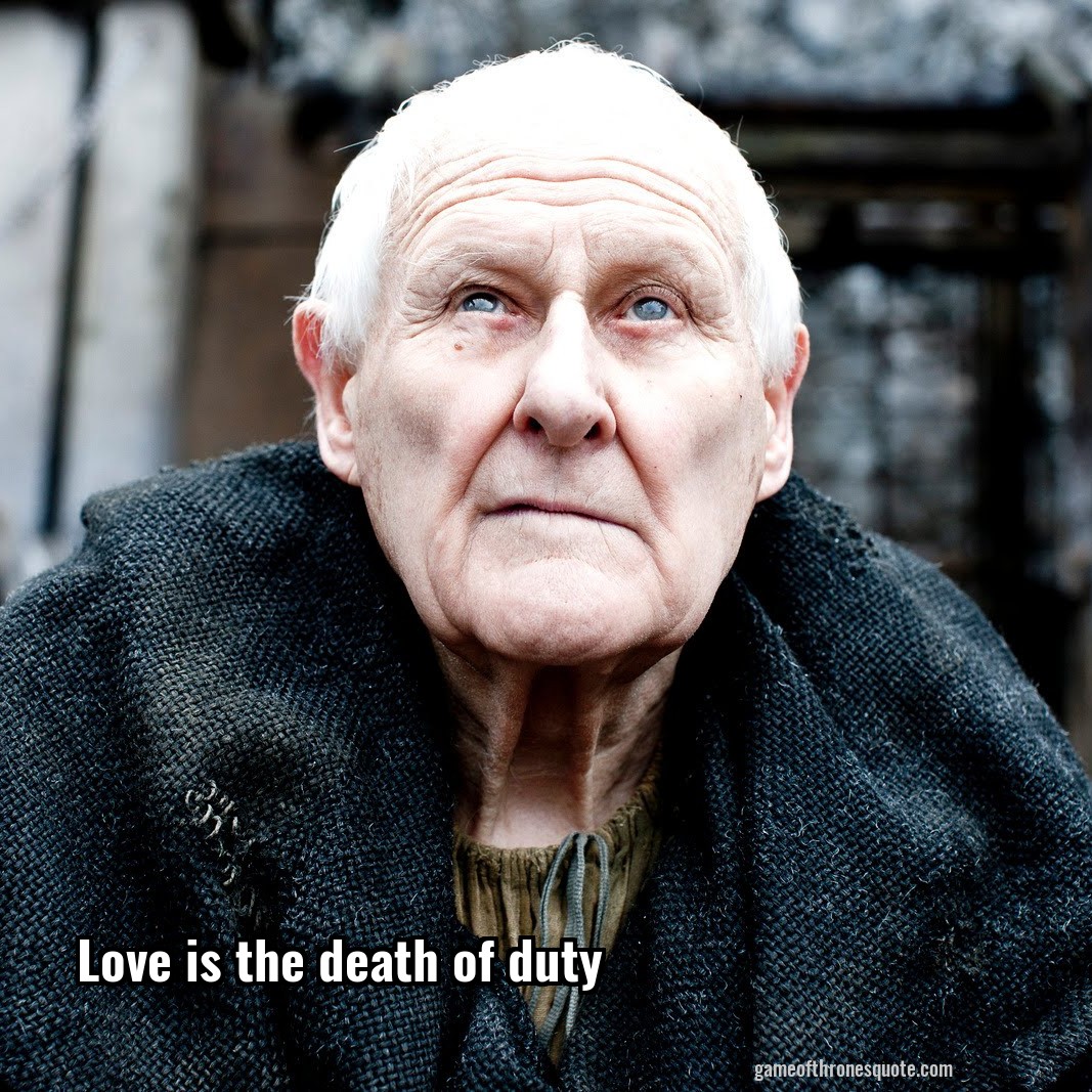 Love is the death of duty