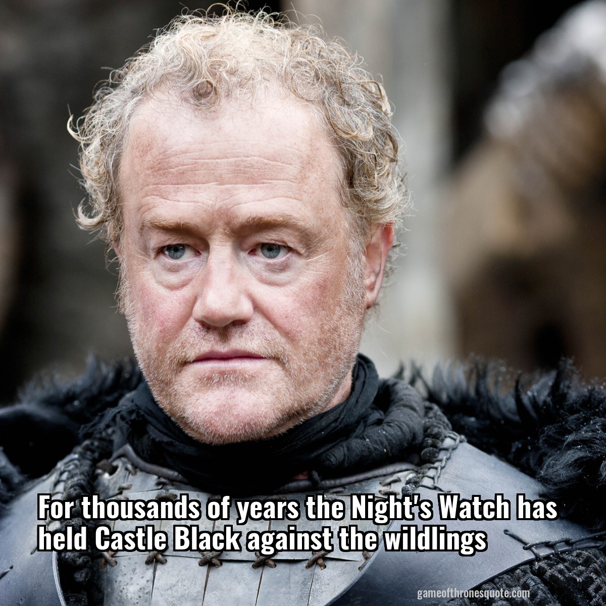 For thousands of years the Night's Watch has held Castle Black against the wildlings