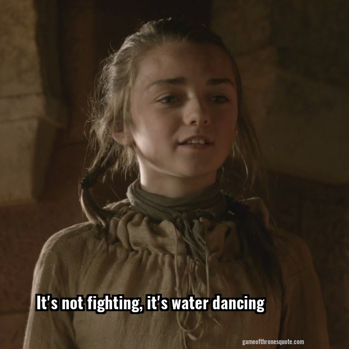 It's not fighting, it's water dancing