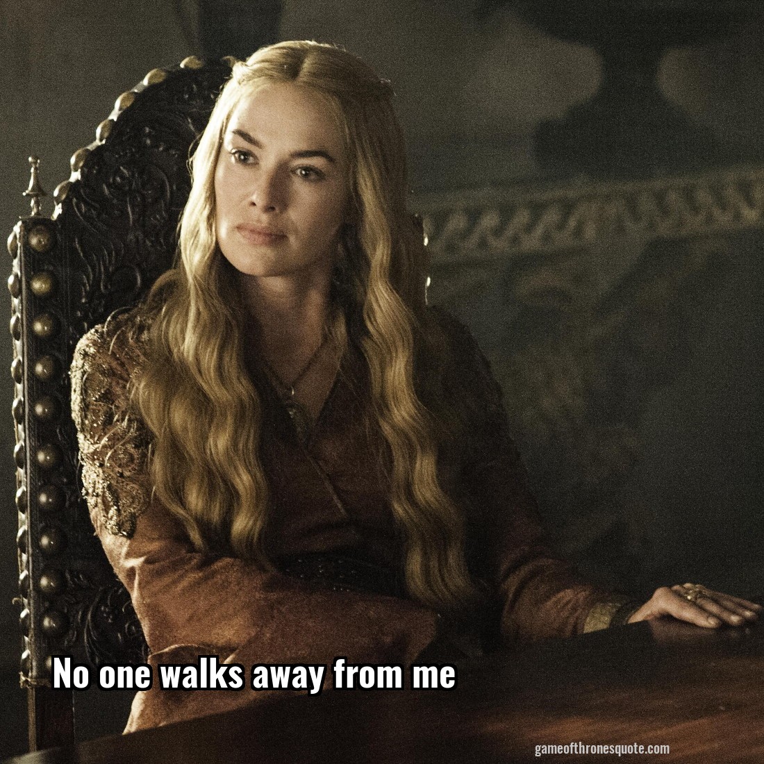 No one walks away from me