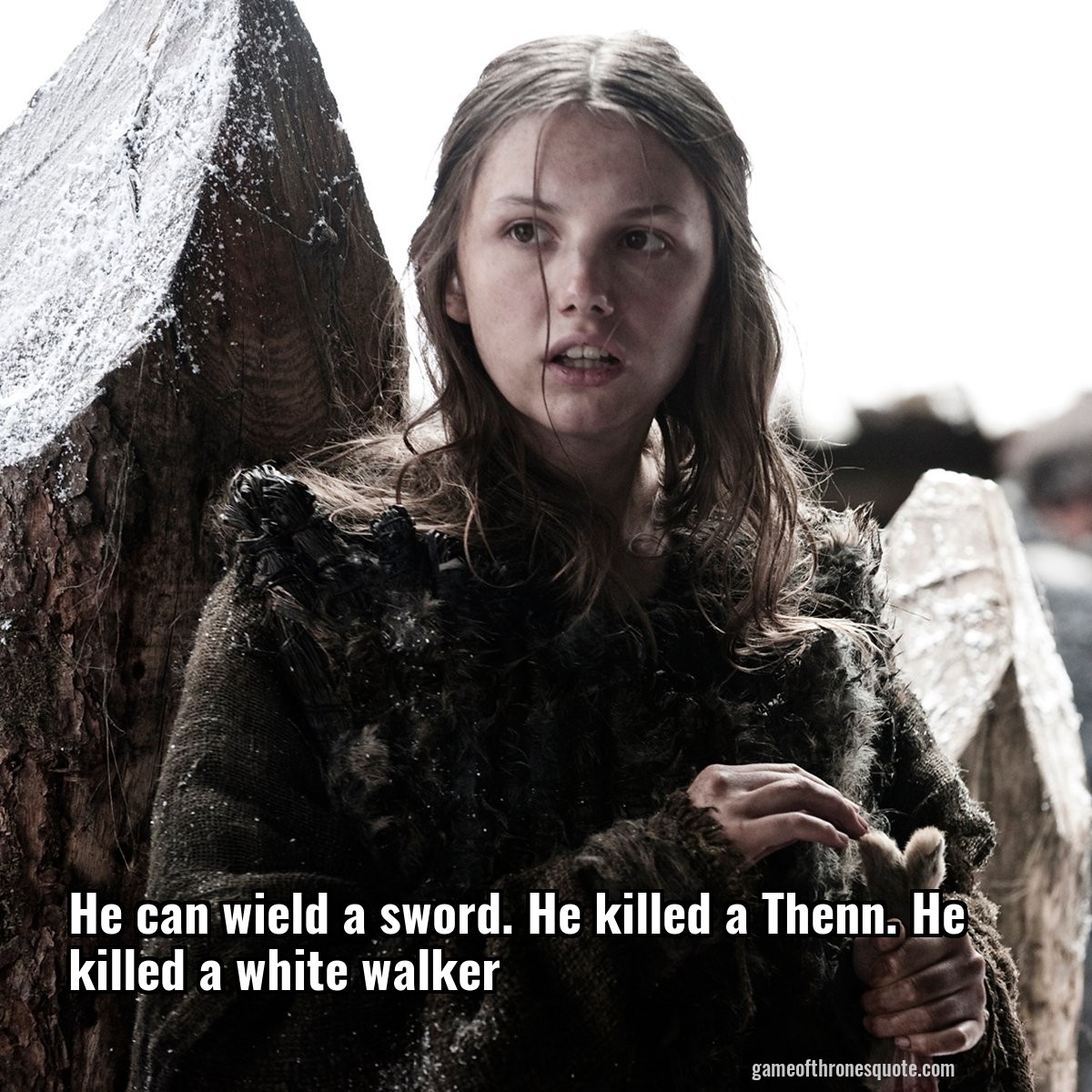 He can wield a sword. He killed a Thenn. He killed a white walker