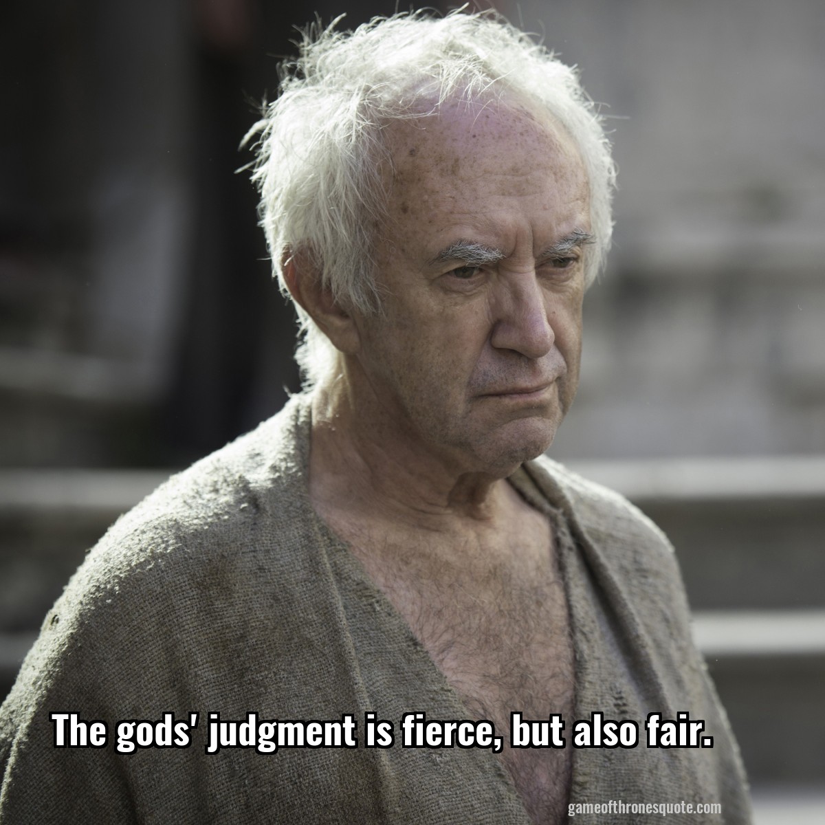 The gods' judgment is fierce, but also fair.