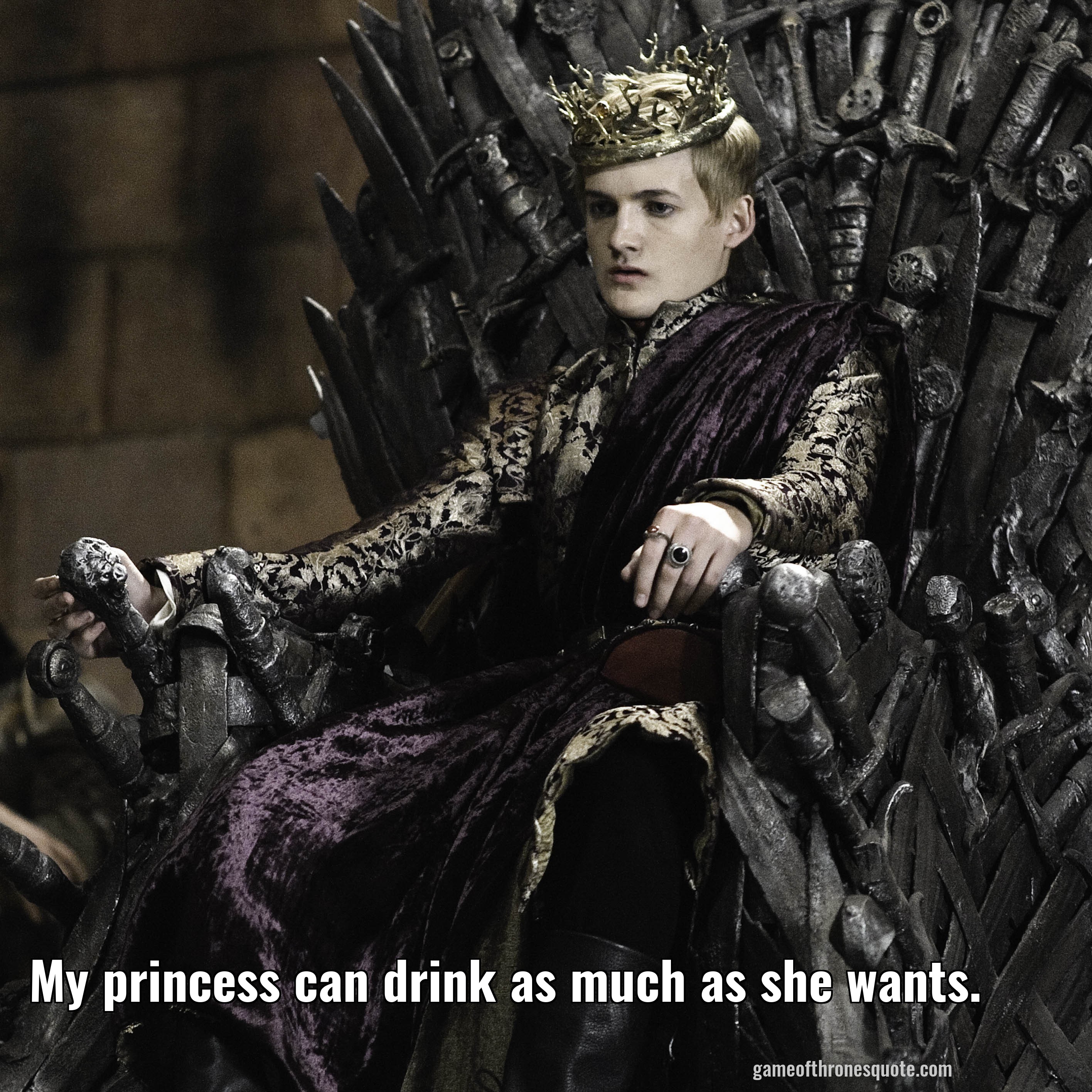 My princess can drink as much as she wants.