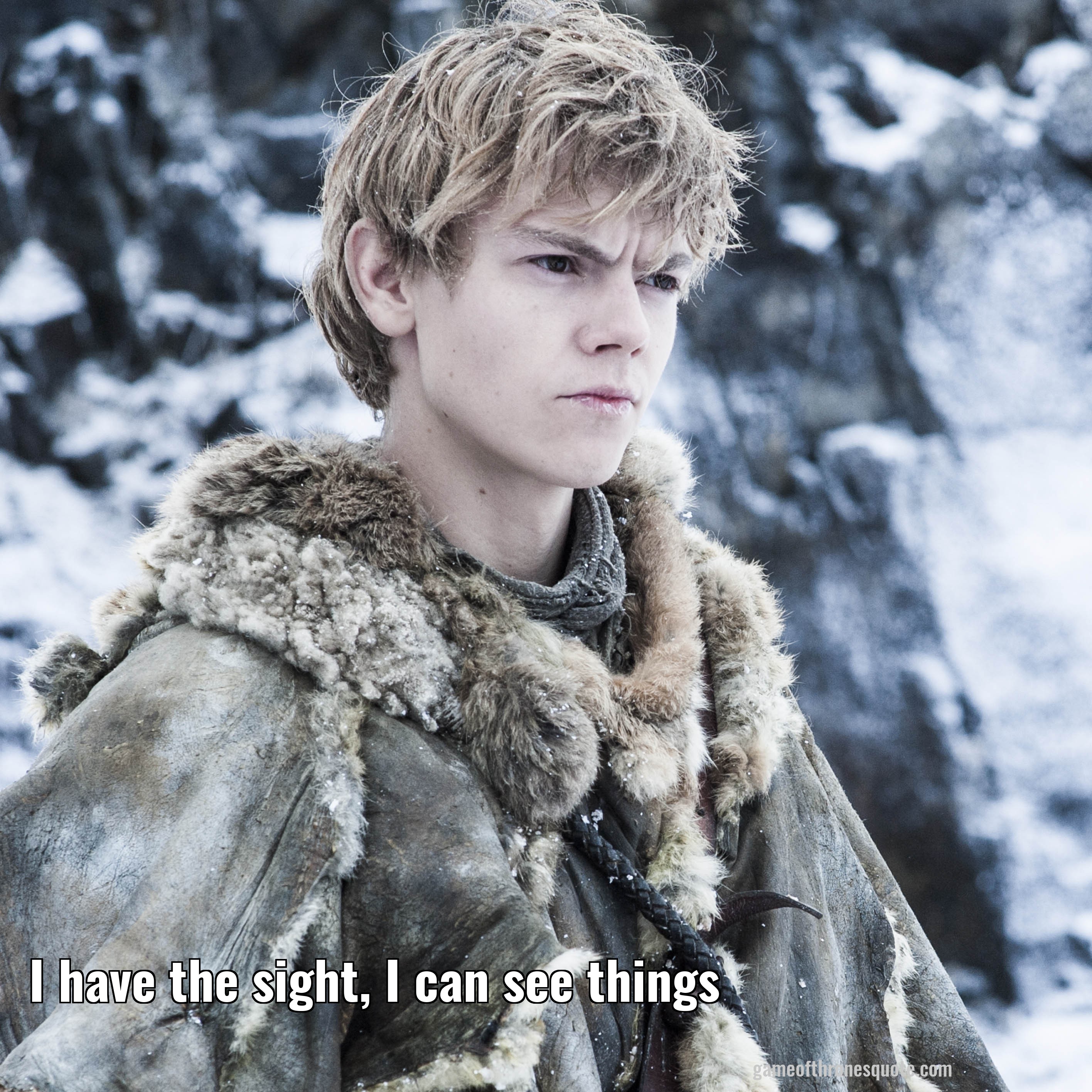 I have the sight, I can see things