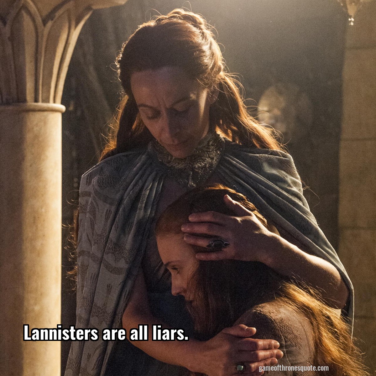 Lannisters are all liars.