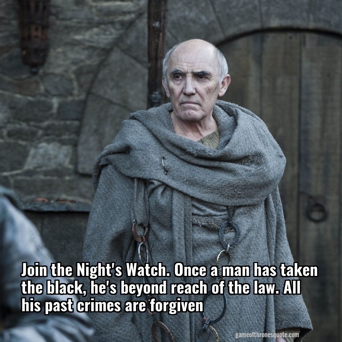Join the Night's Watch. Once a man has taken the black, he's beyond reach of the law. All his past crimes are forgiven