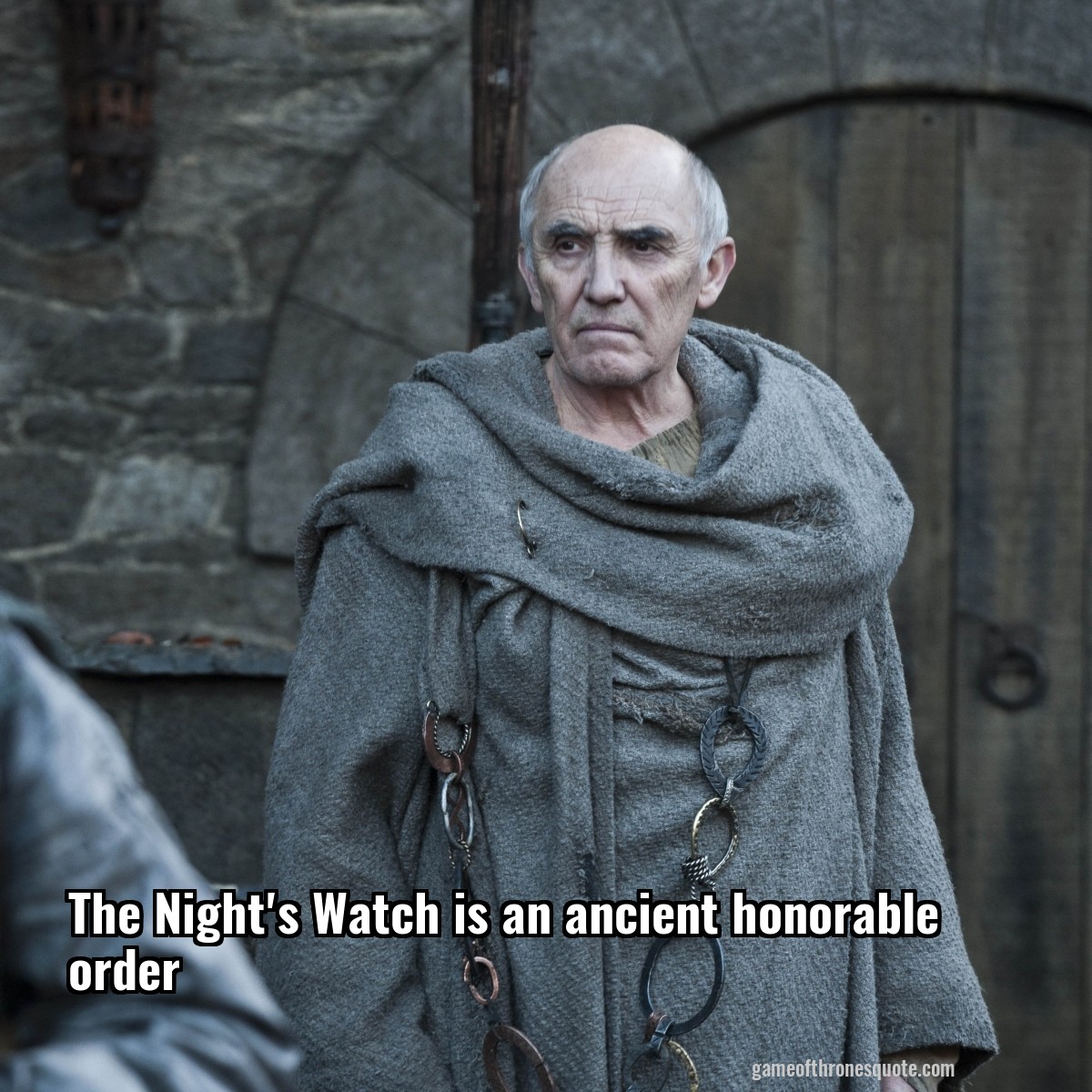 The Night's Watch is an ancient honorable order