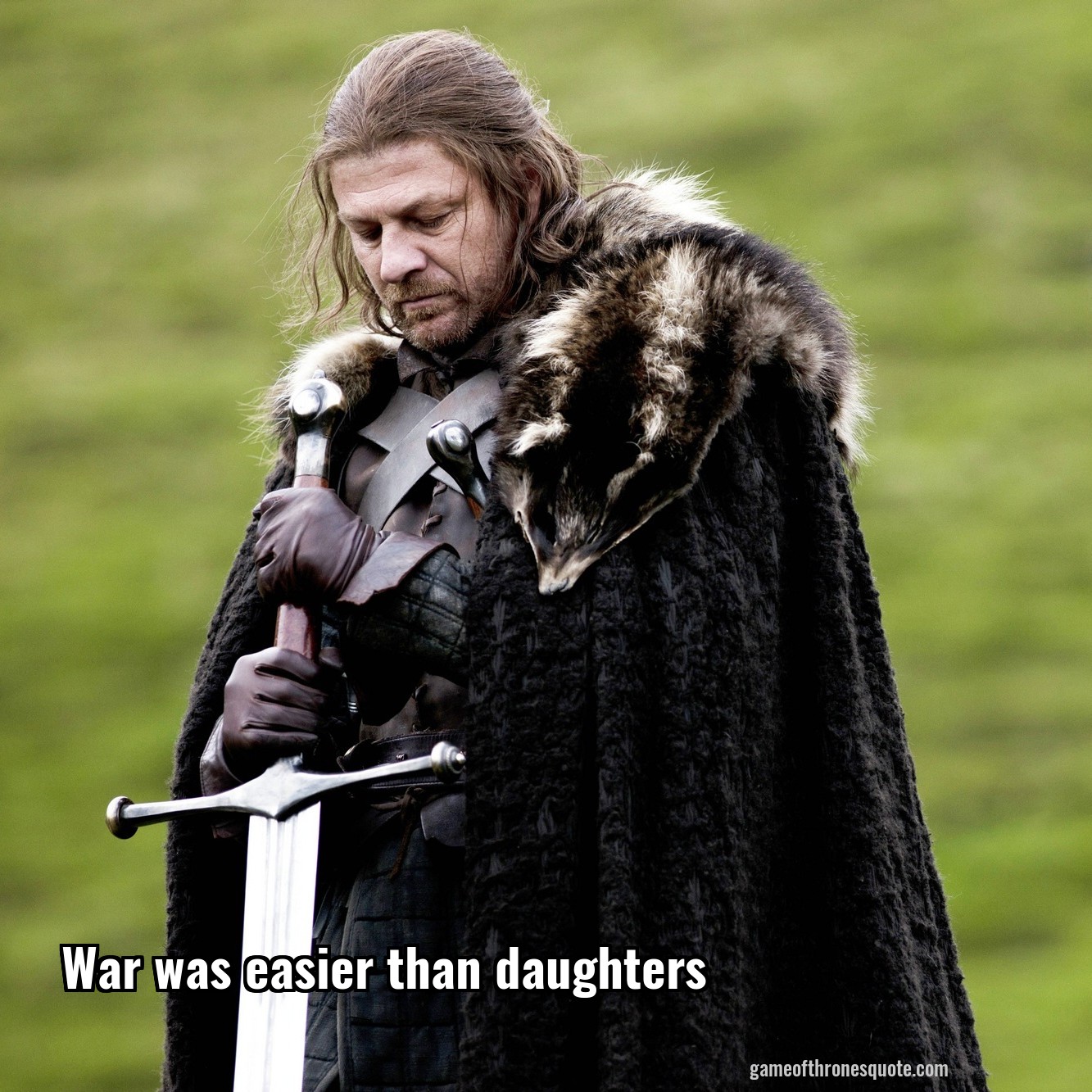 War was easier than daughters