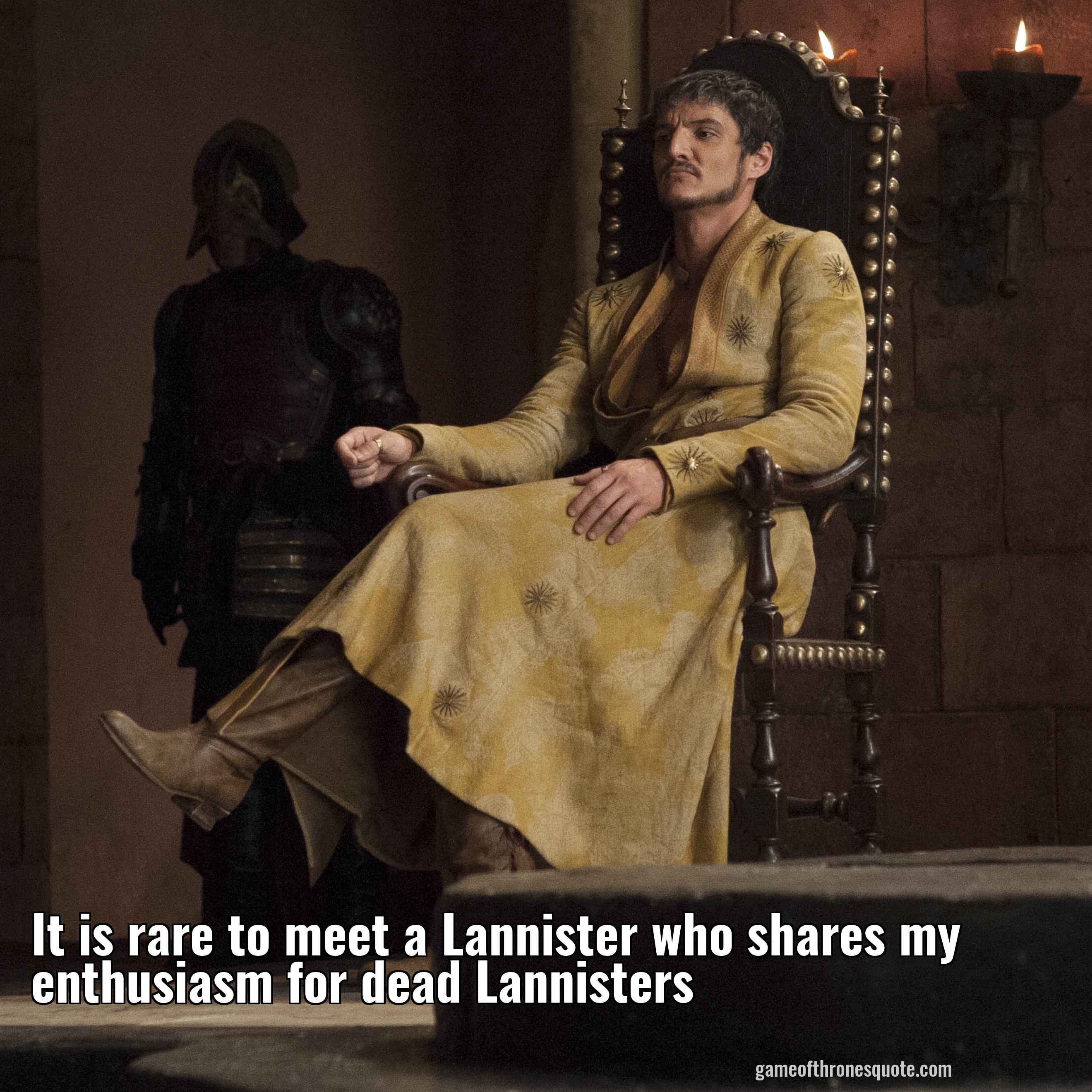 It is rare to meet a Lannister who shares my enthusiasm for dead Lannisters
