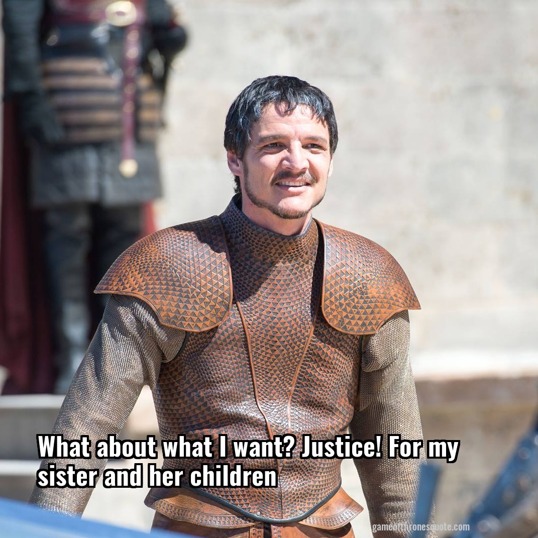 What about what I want? Justice! For my sister and her children