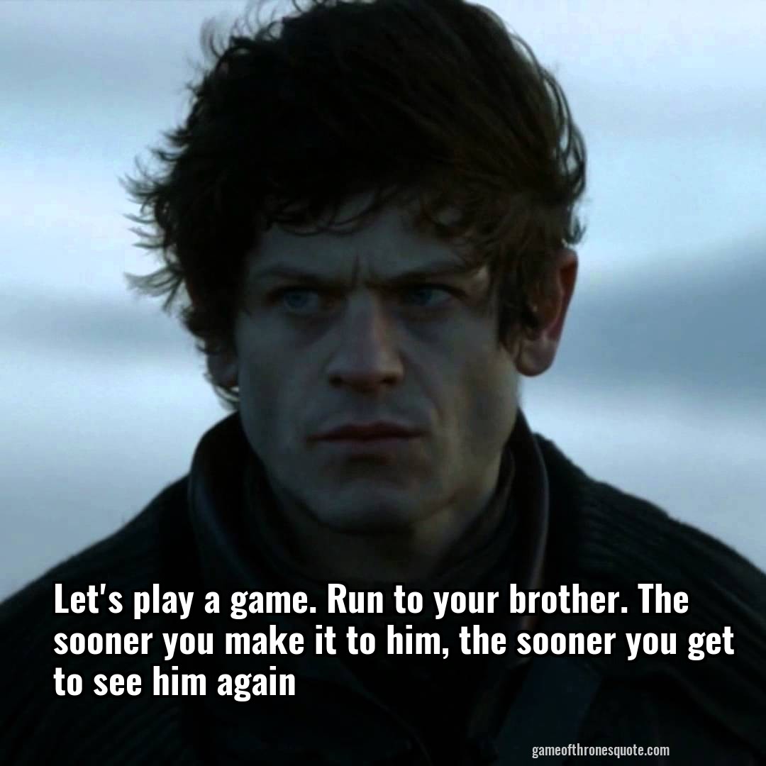 Let's play a game. Run to your brother. The sooner you make it to him, the sooner you get to see him again