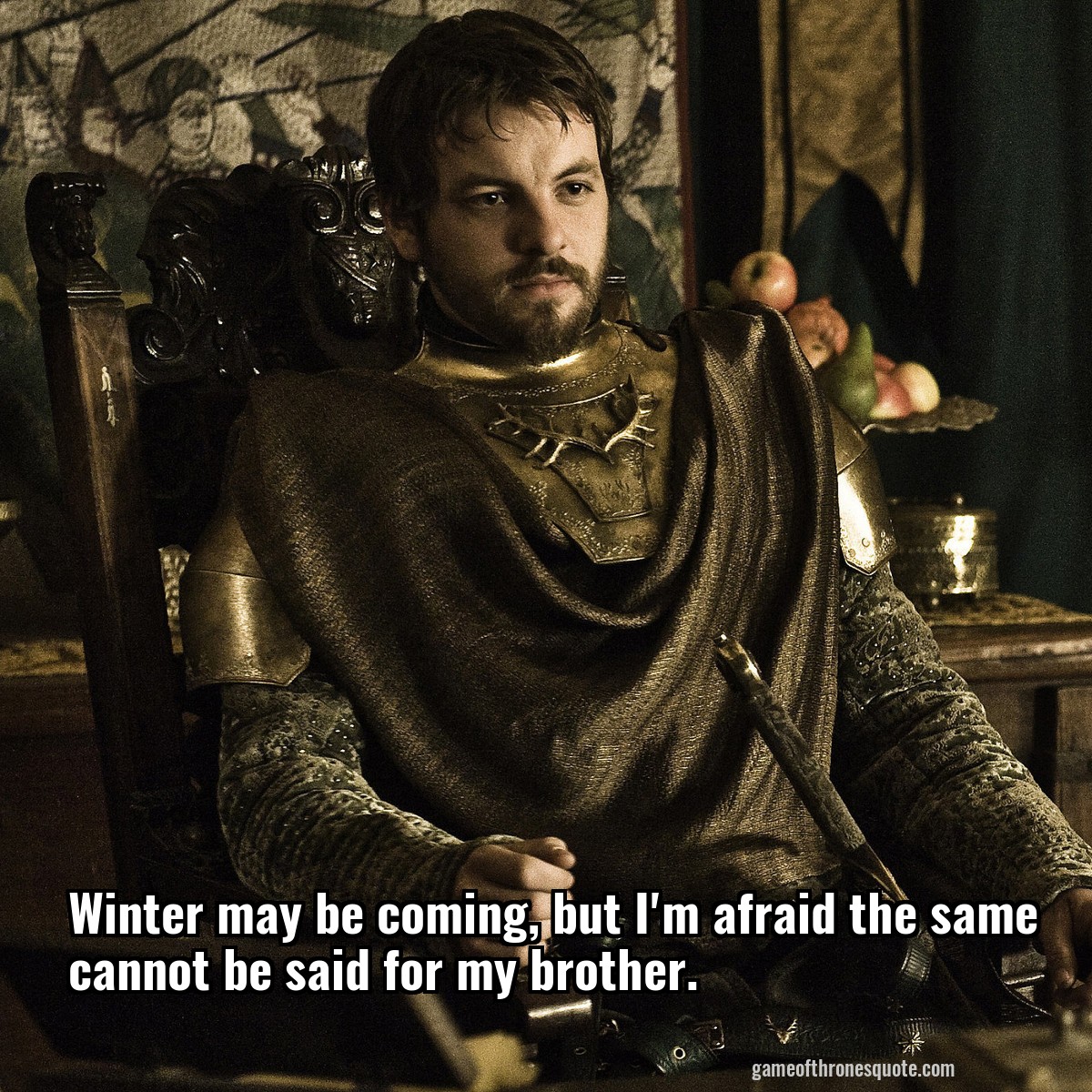 Winter may be coming, but I'm afraid the same cannot be said for my brother.