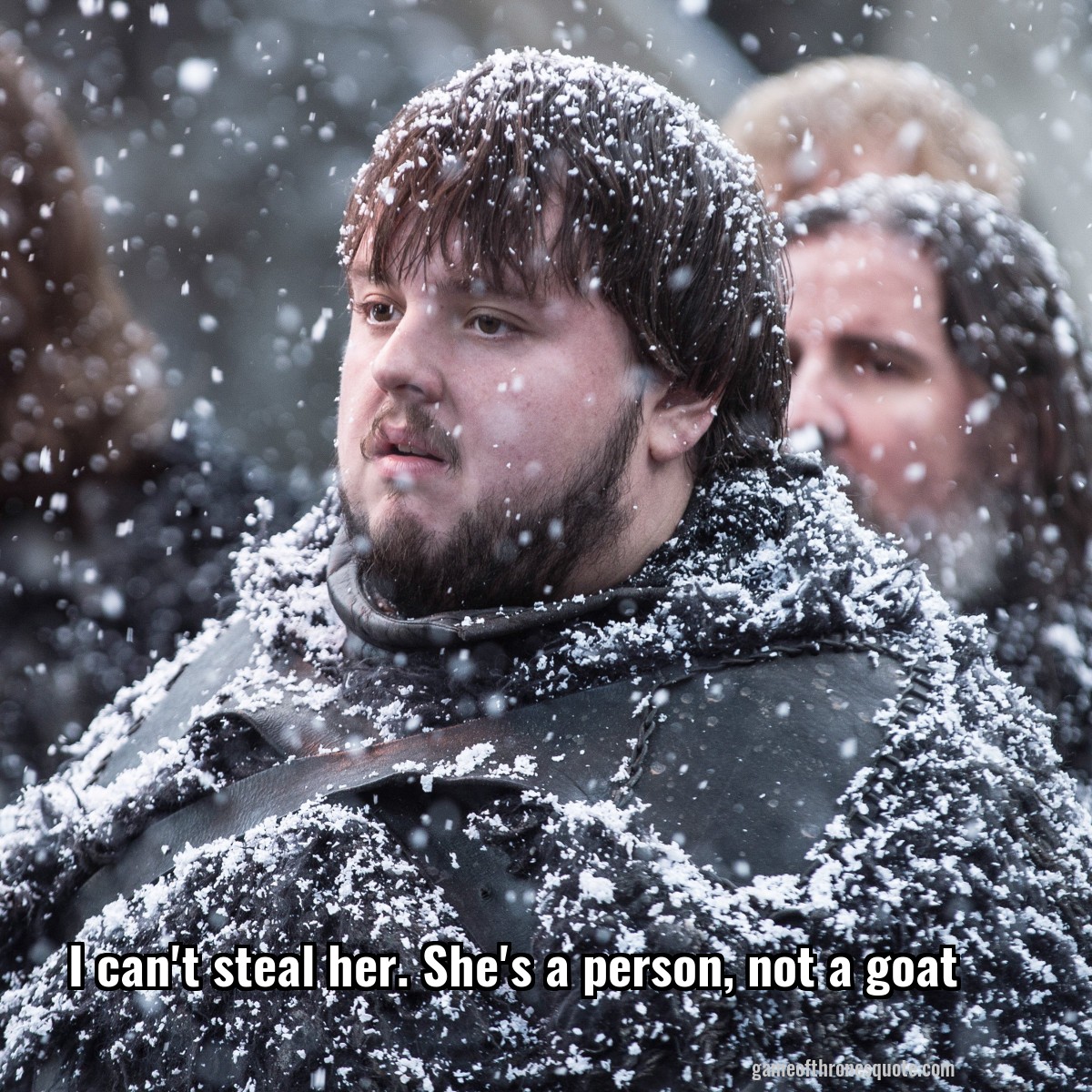 I can't steal her. She's a person, not a goat