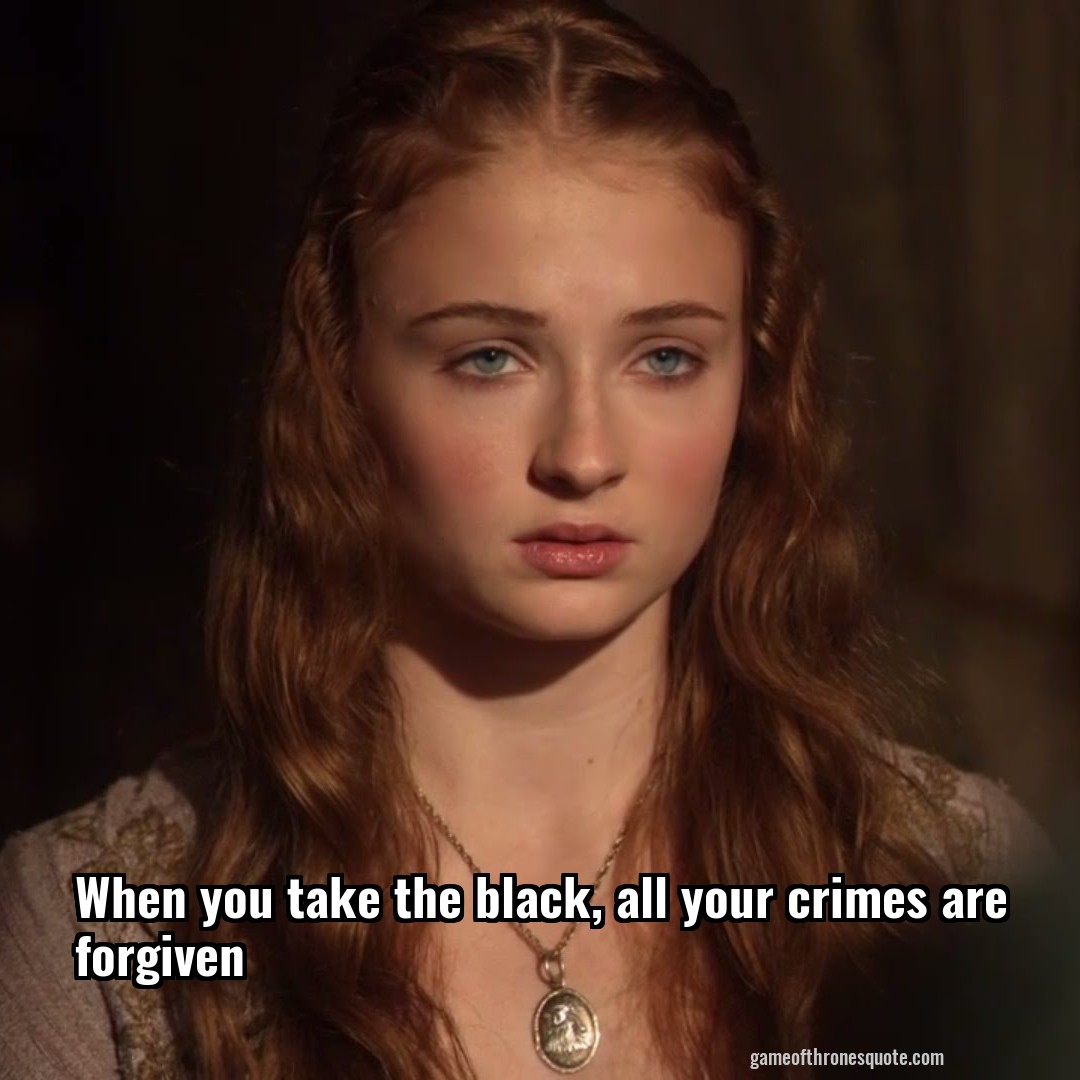 When you take the black, all your crimes are forgiven