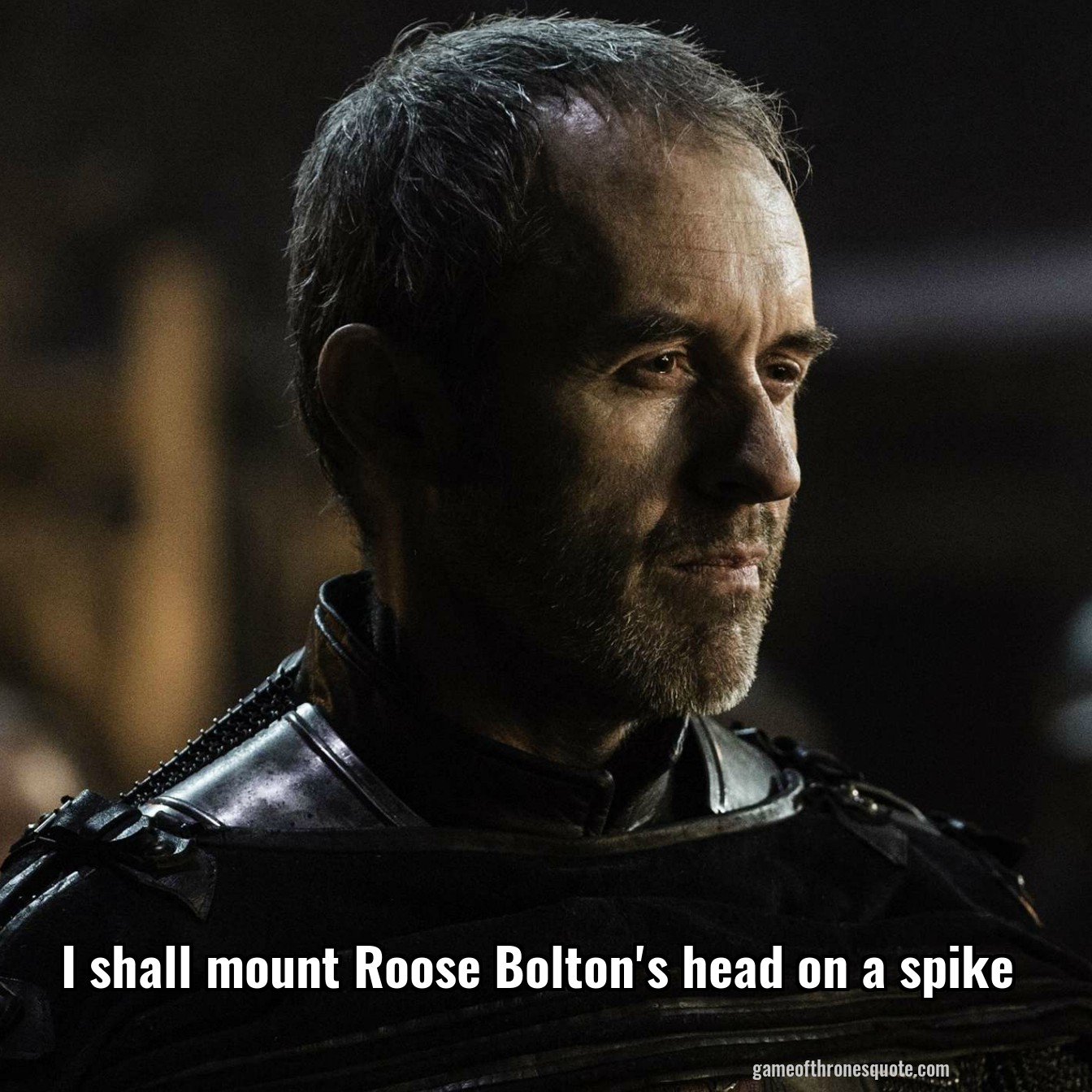 I shall mount Roose Bolton's head on a spike