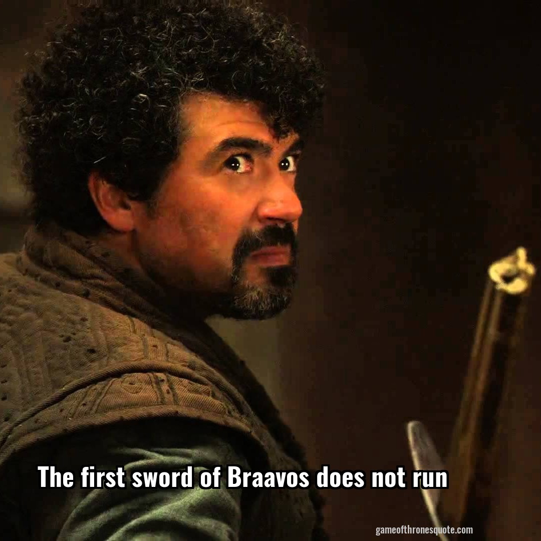 The first sword of Braavos does not run