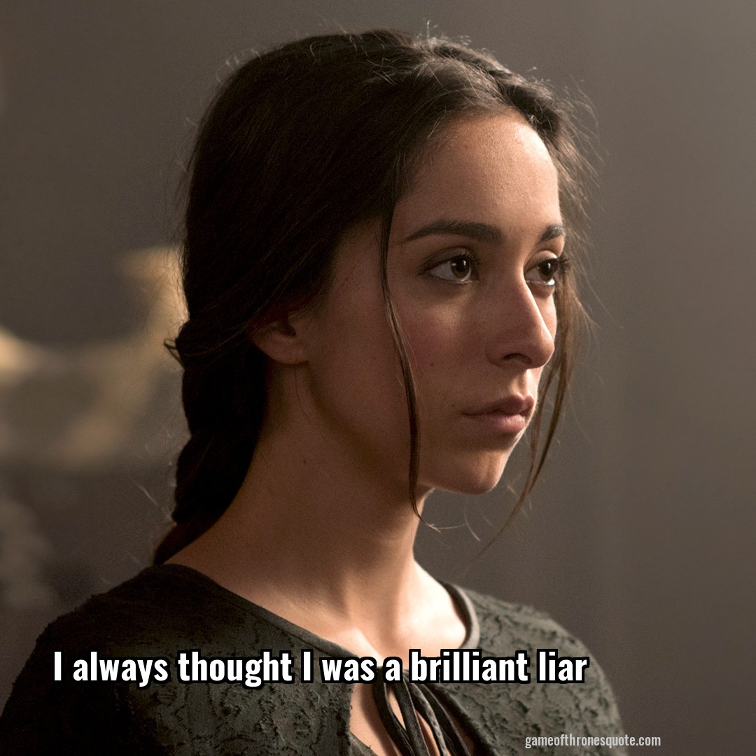 I always thought I was a brilliant liar