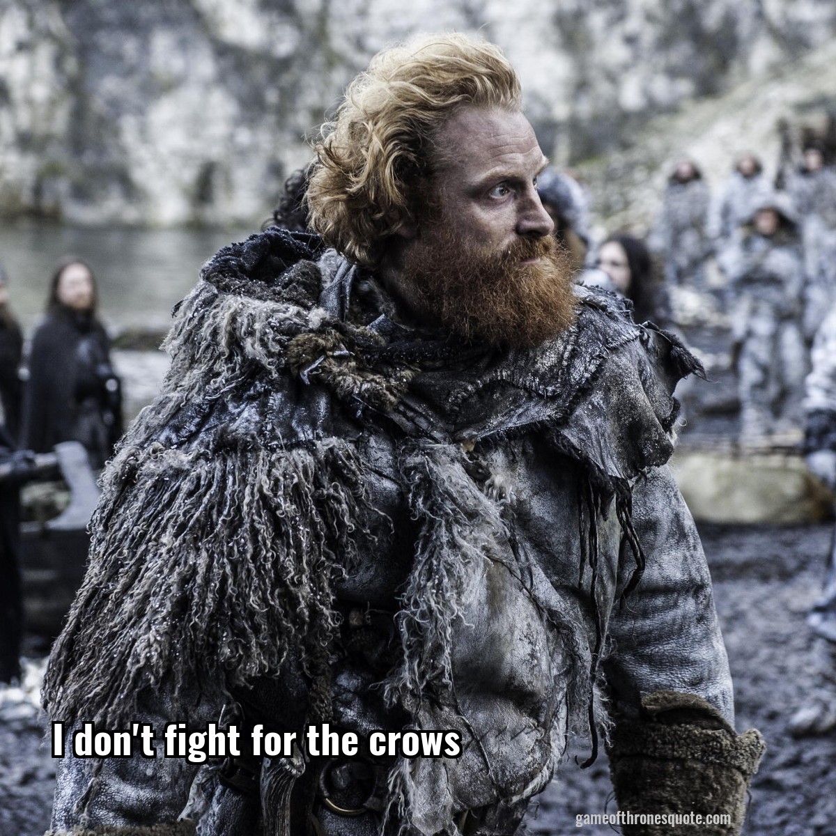 I don't fight for the crows