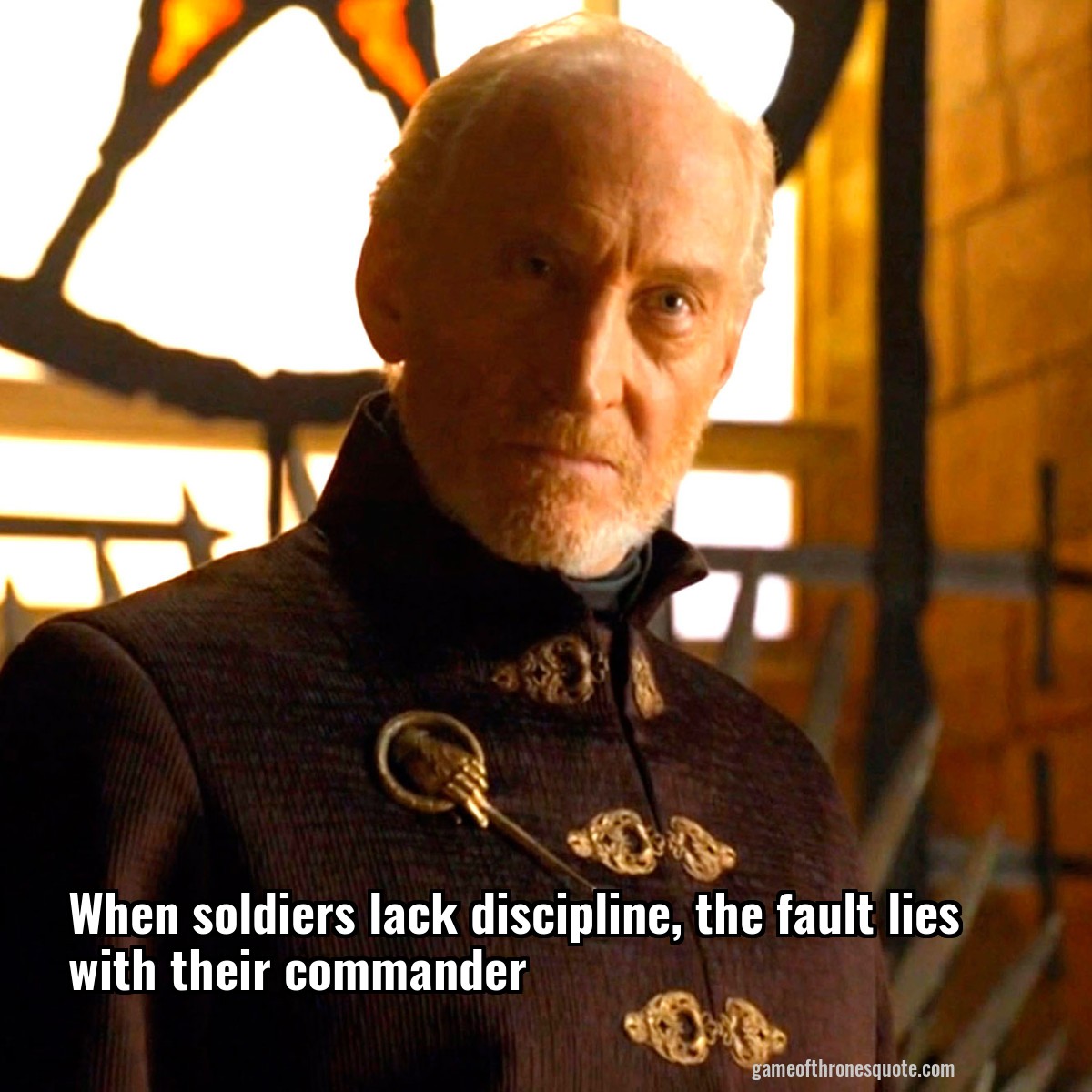 When soldiers lack discipline, the fault lies with their commander
