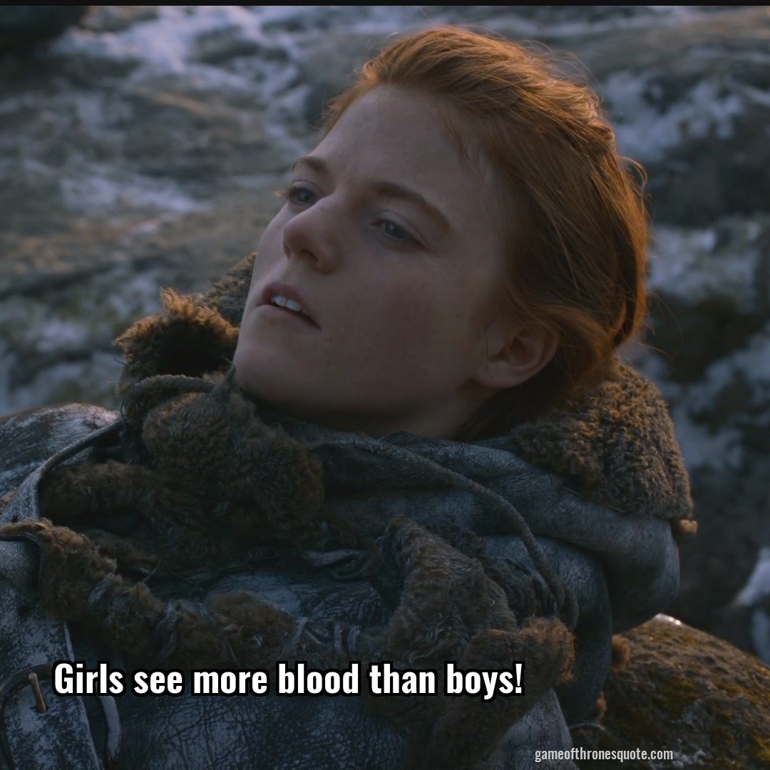Girls see more blood than boys!